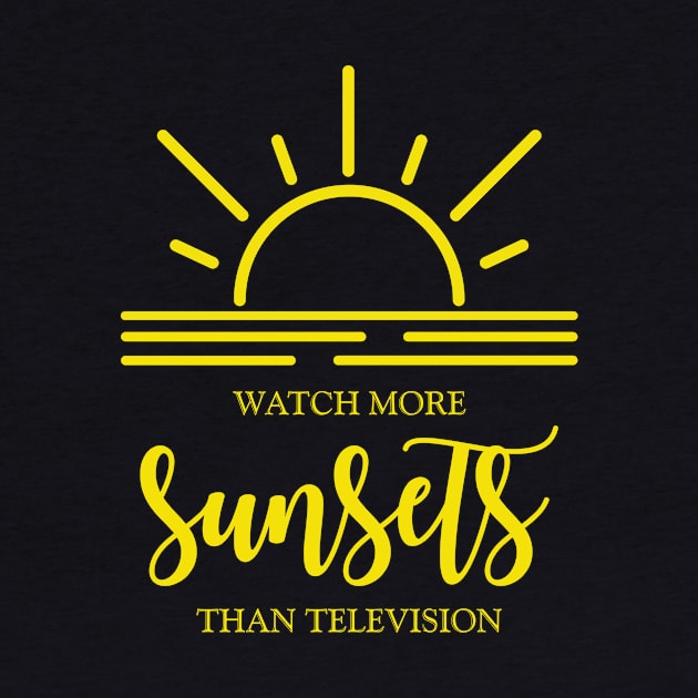 Watch more sunsets than television by MadebyTigger